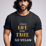 Choose Life Over Taste (Unisex)