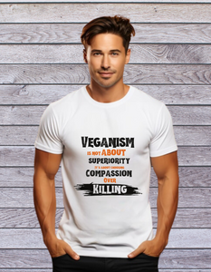 Veganism is not about Superiority -Unisex