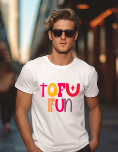 Tofu Fun! (Unisex)